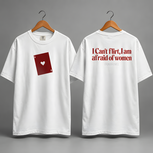 I Can't Flirt I Am Afraid of Women T-shirt folded product mockup front