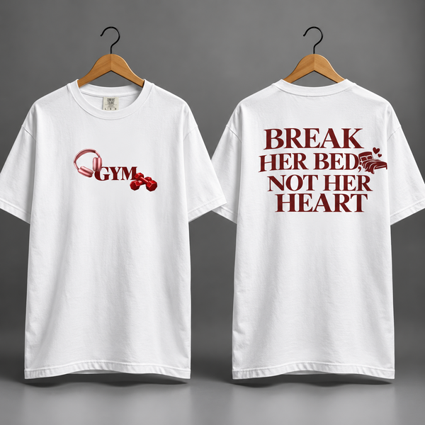 Break Her Bed Not Her Heart T-shirt front and back studio mockup