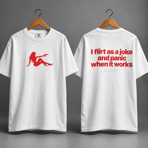 Flirt As A Joke Tee front and back